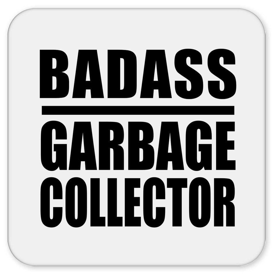 Badass Garbage Collector - Drink Coaster