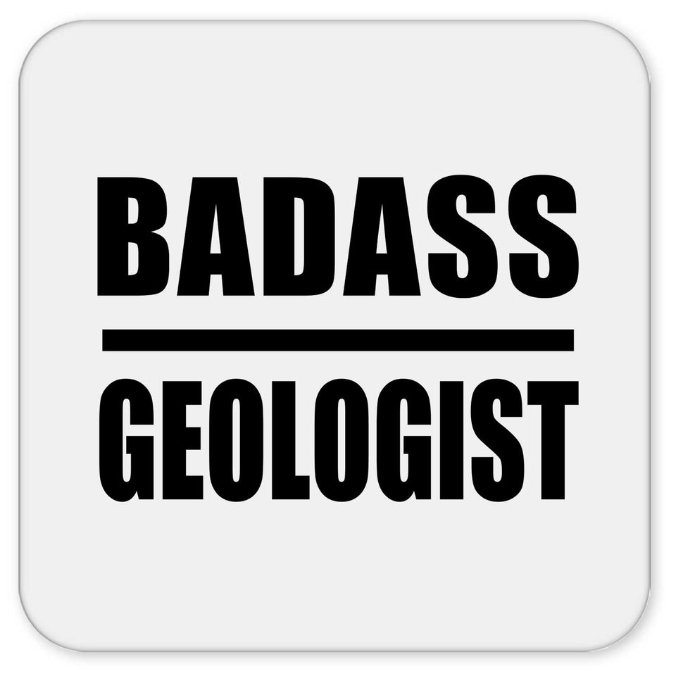 Badass Geologist - Drink Coaster