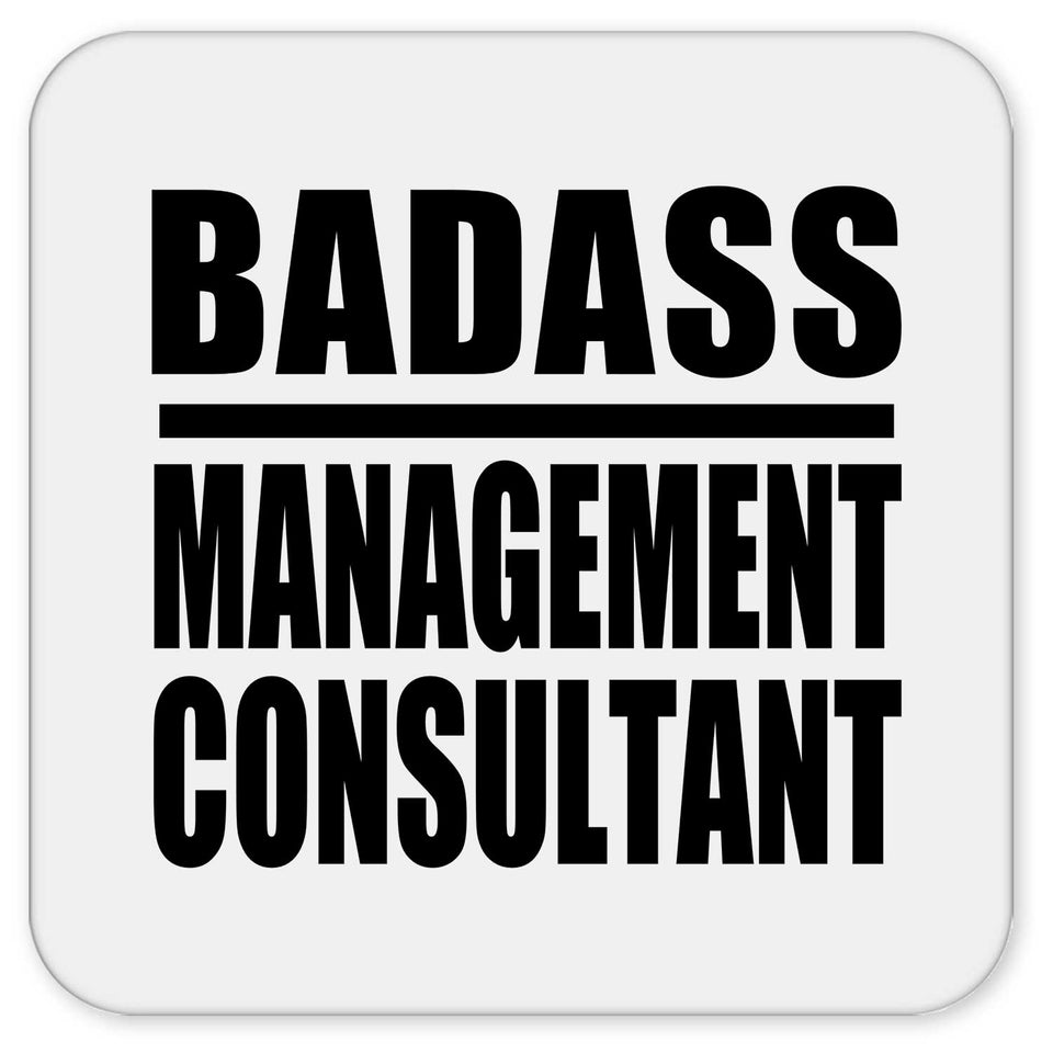 Badass Management Consultant - Drink Coaster