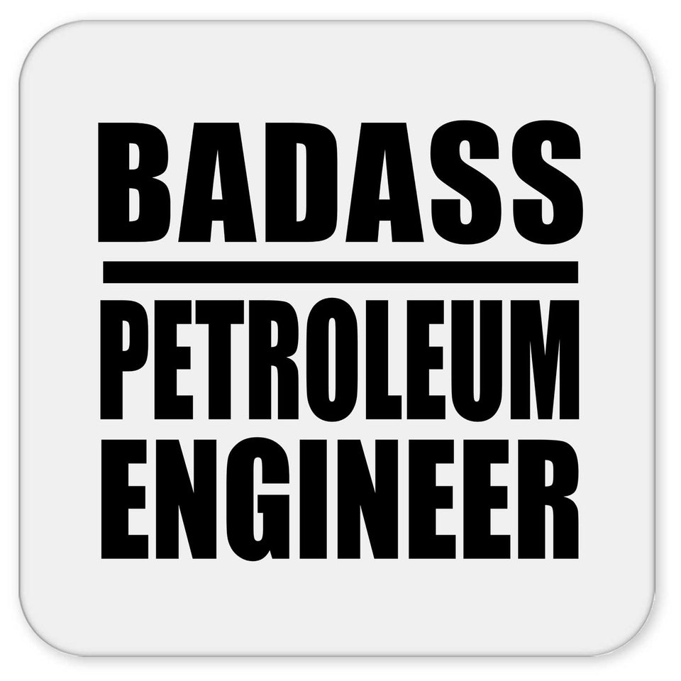 Badass Petroleum Engineer - Drink Coaster
