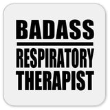 Badass Respiratory Therapist - Drink Coaster