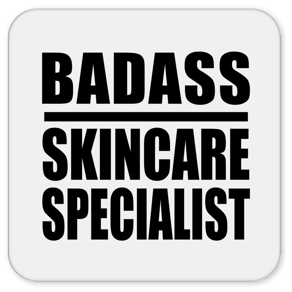 Badass Skincare Specialist - Drink Coaster
