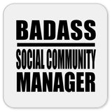 Badass Social Community Manager - Drink Coaster