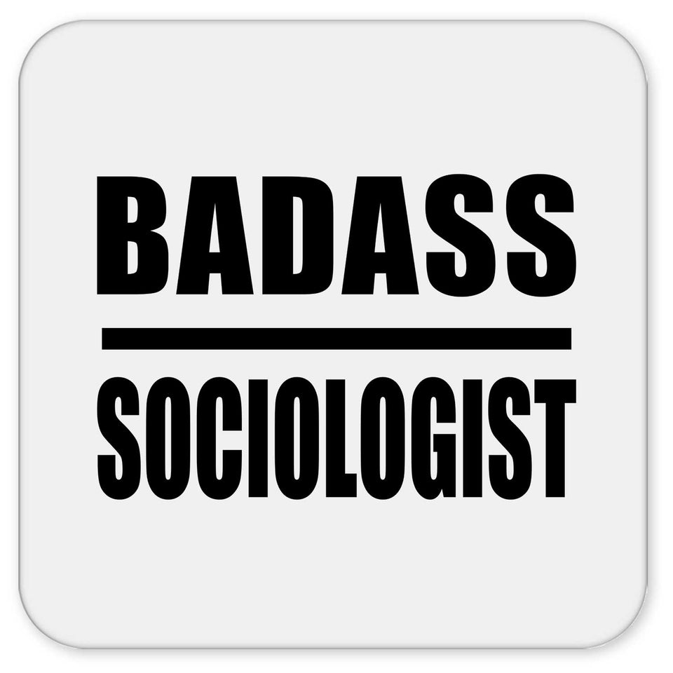 Badass Sociologist - Drink Coaster