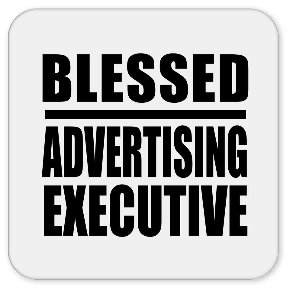Blessed Advertising Executive - Drink Coaster