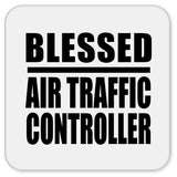 Blessed Air Traffic Controller - Drink Coaster