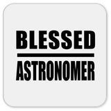 Blessed Astronomer - Drink Coaster