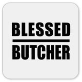 Blessed Butcher - Drink Coaster