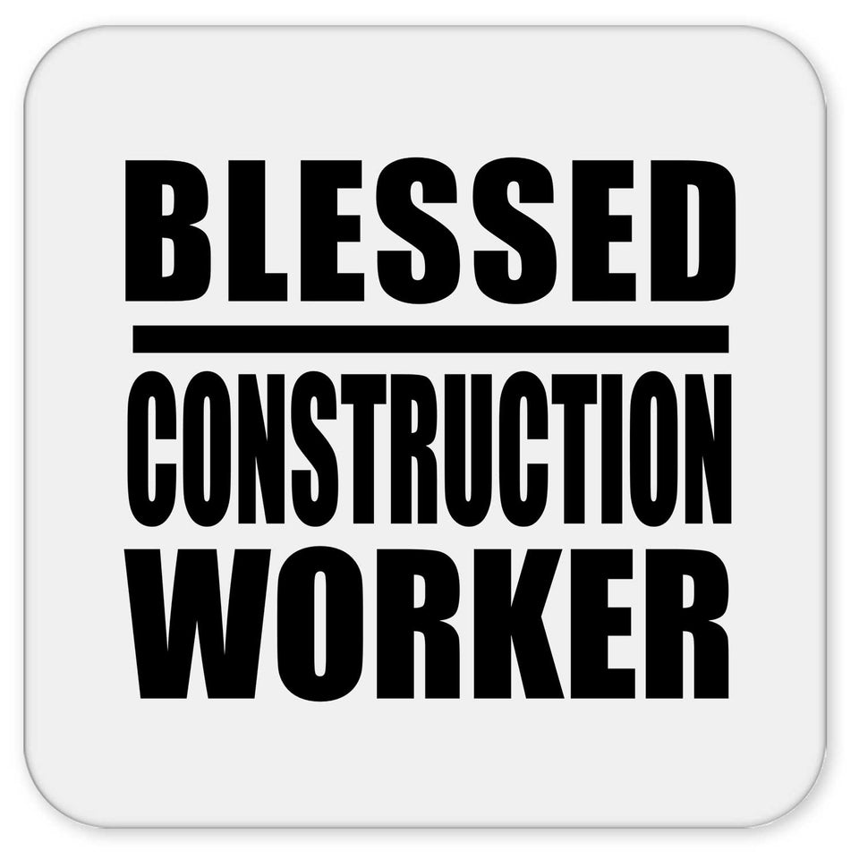 Blessed Construction Worker - Drink Coaster