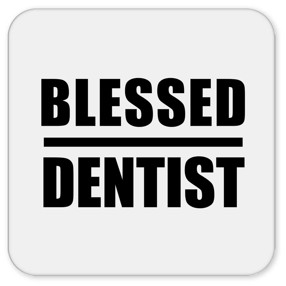 Blessed Dentist - Drink Coaster
