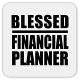 Blessed Financial Planner - Drink Coaster