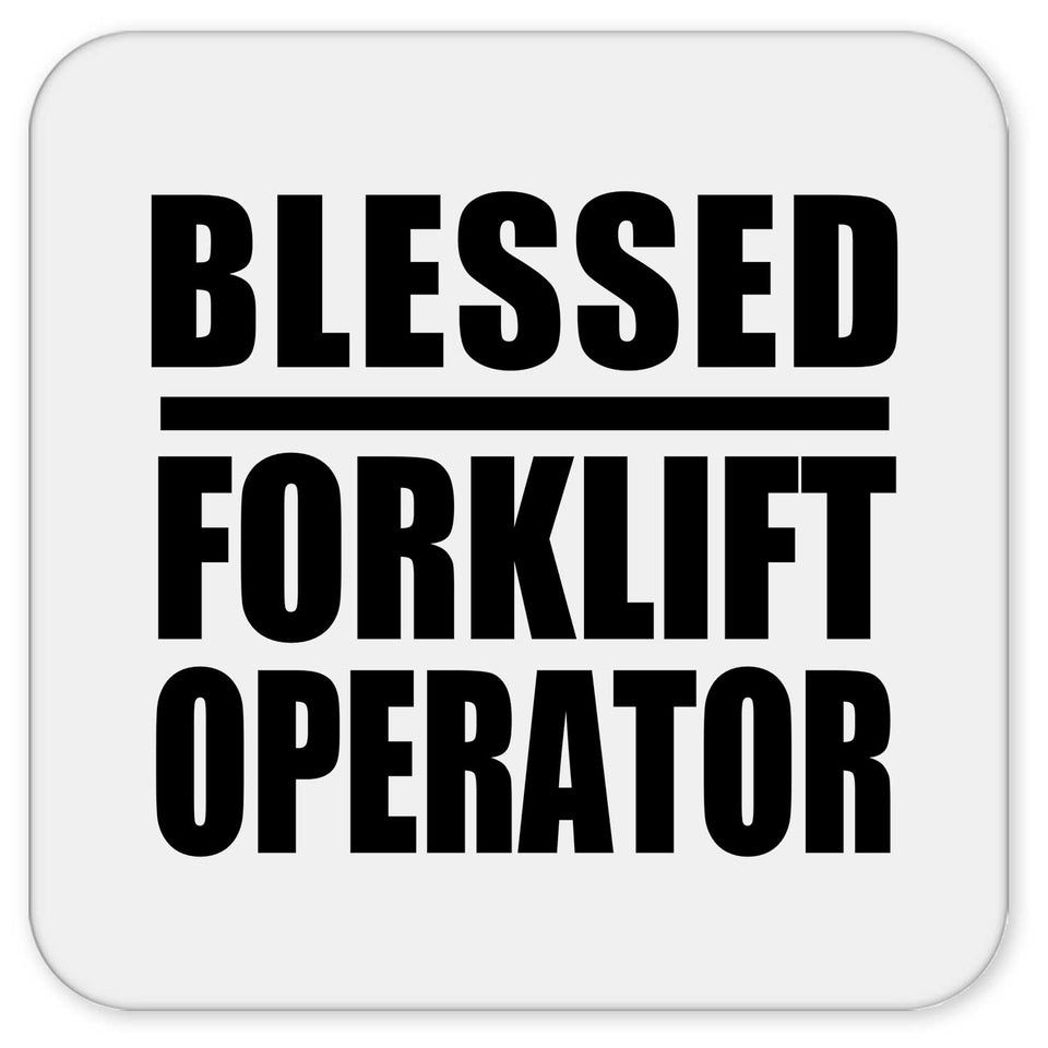 Blessed Forklift Operator - Drink Coaster