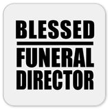 Blessed Funeral Director - Drink Coaster