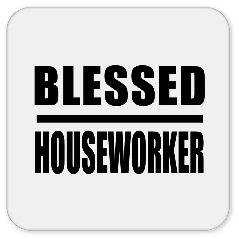 Blessed Houseworker - Drink Coaster