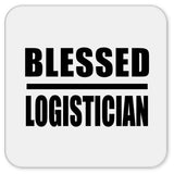 Blessed Logistician - Drink Coaster