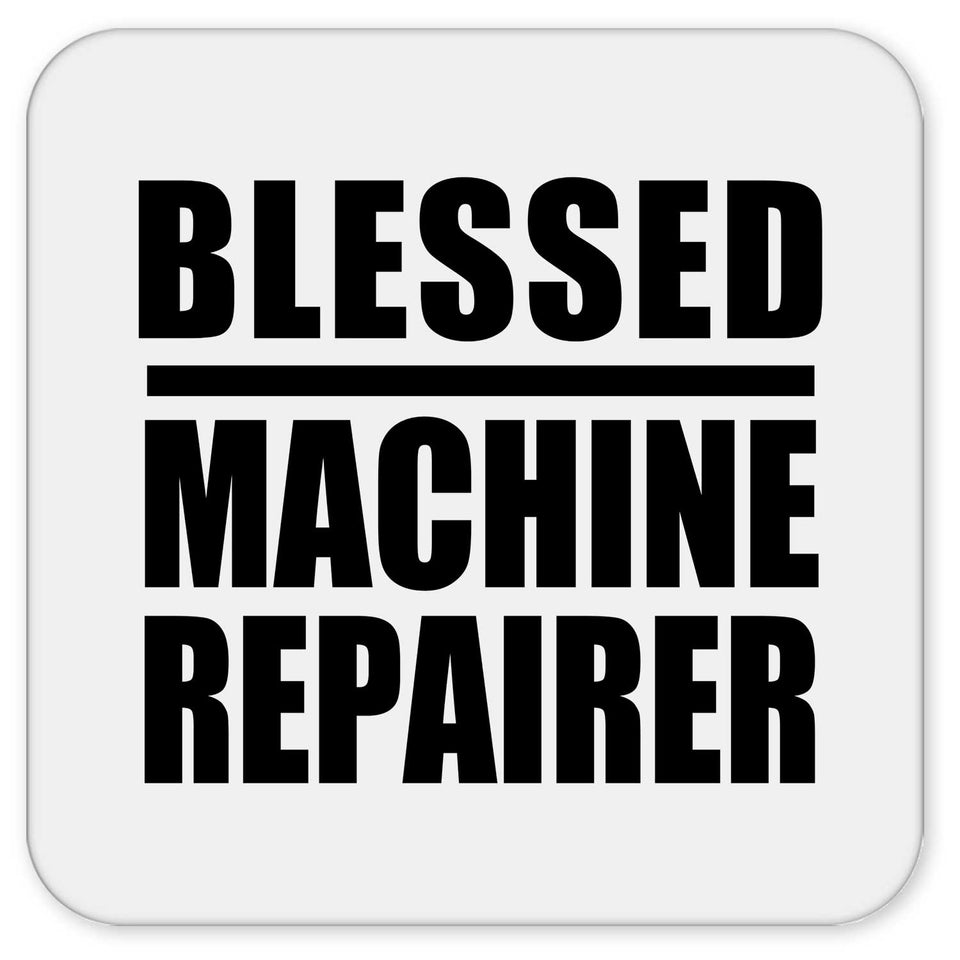 Blessed Machine Repairer - Drink Coaster