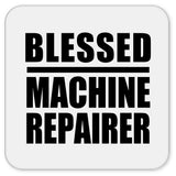 Blessed Machine Repairer - Drink Coaster