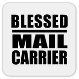 Blessed Mail Carrier - Drink Coaster