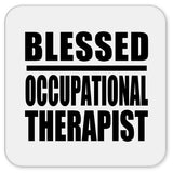 Blessed Occupational Therapist - Drink Coaster