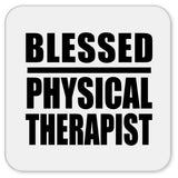Blessed Physical Therapist - Drink Coaster