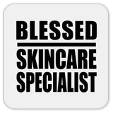 Blessed Skincare Specialist - Drink Coaster