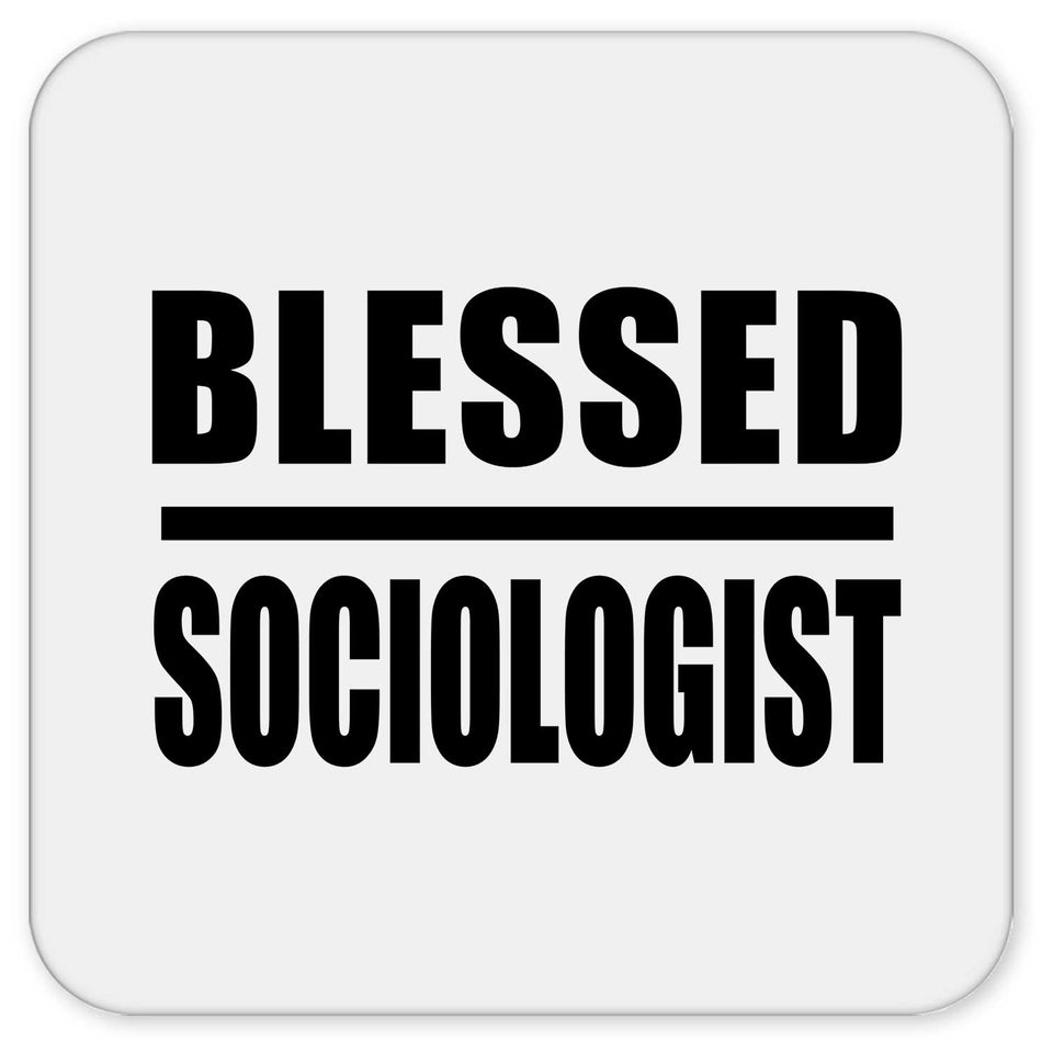 Blessed Sociologist - Drink Coaster