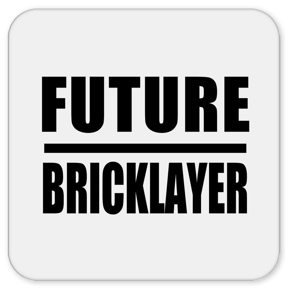 Future Bricklayer - Drink Coaster