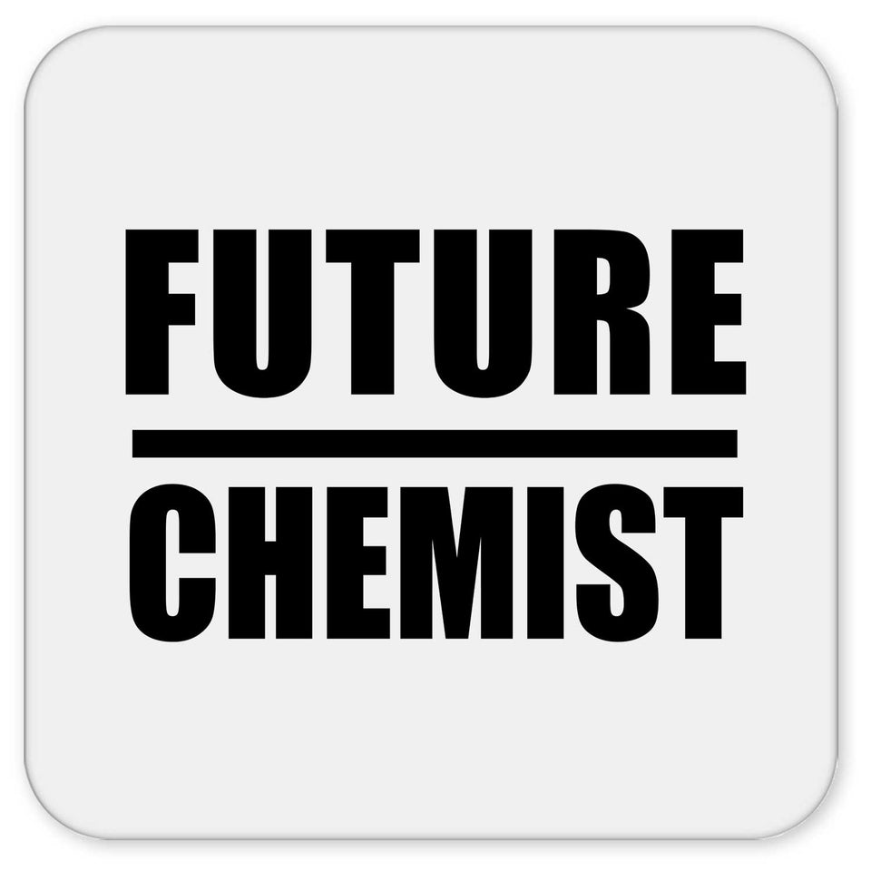 Future Chemist - Drink Coaster