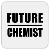 Future Chemist - Drink Coaster