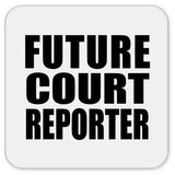 Future Court Reporter - Drink Coaster