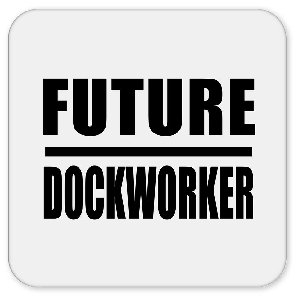 Future Dockworker - Drink Coaster