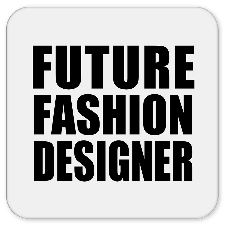 Future Fashion Designer - Drink Coaster