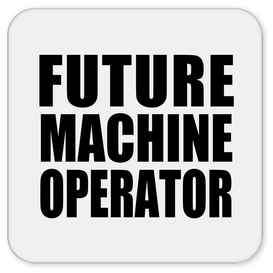 Future Machine Operator - Drink Coaster