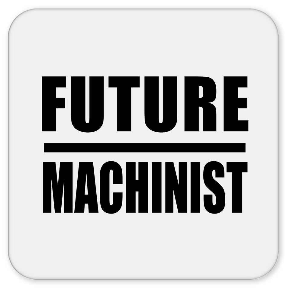 Future Machinist - Drink Coaster