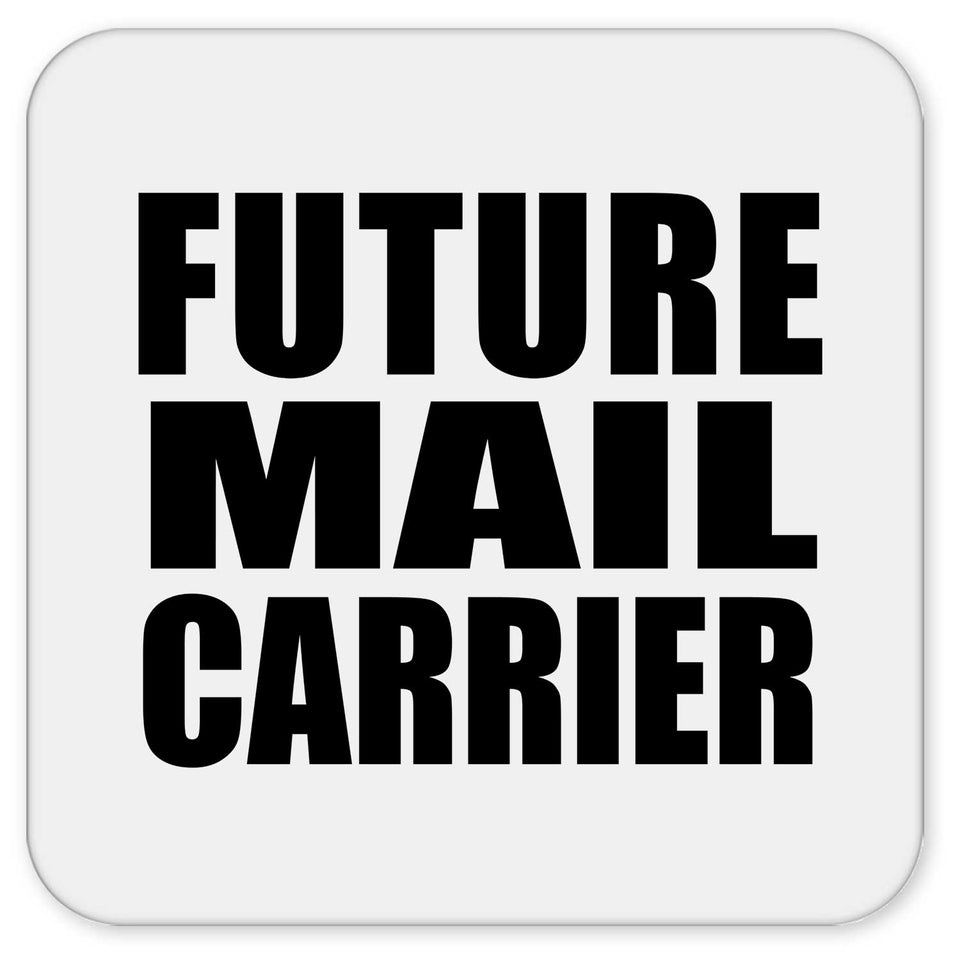 Future Mail Carrier - Drink Coaster