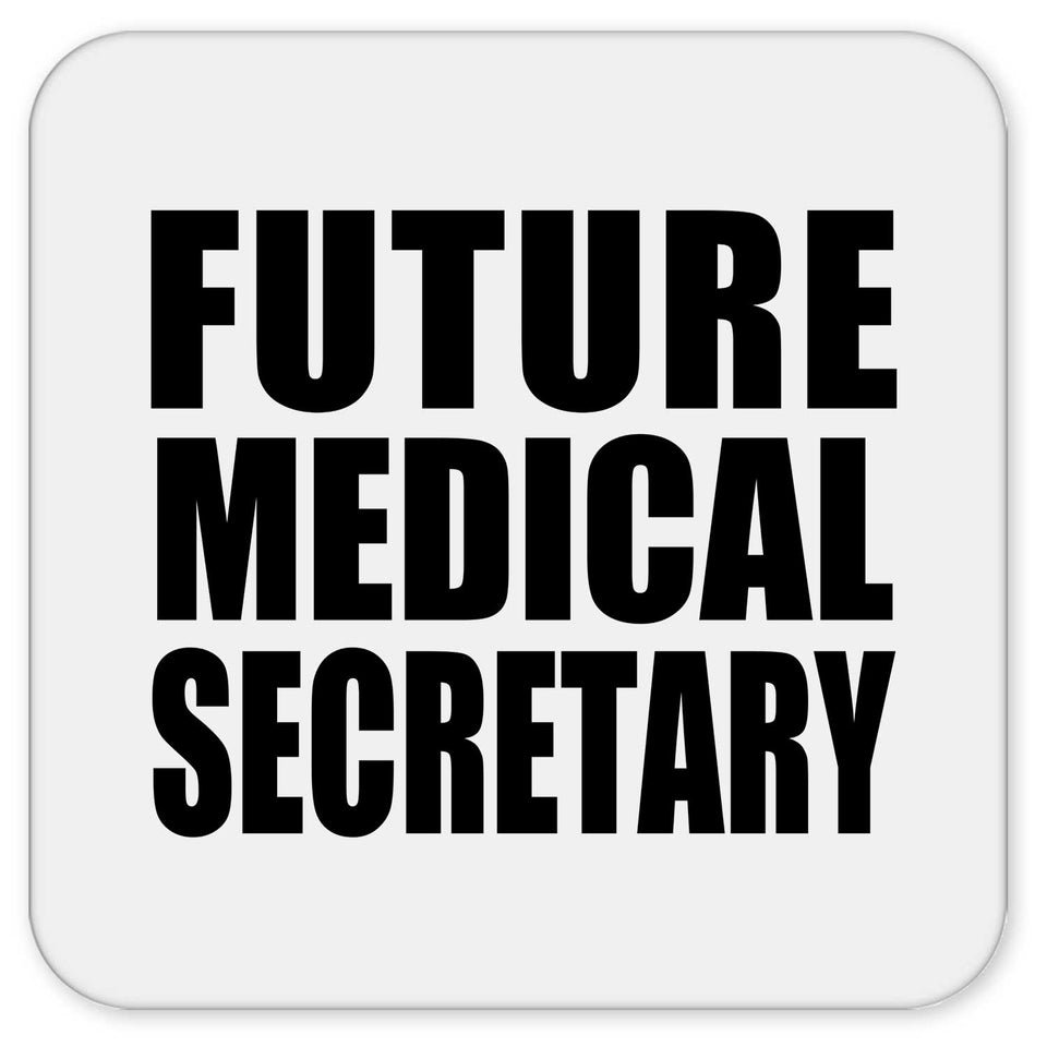 Future Medical Secretary - Drink Coaster