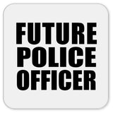 Future Police Officer - Drink Coaster