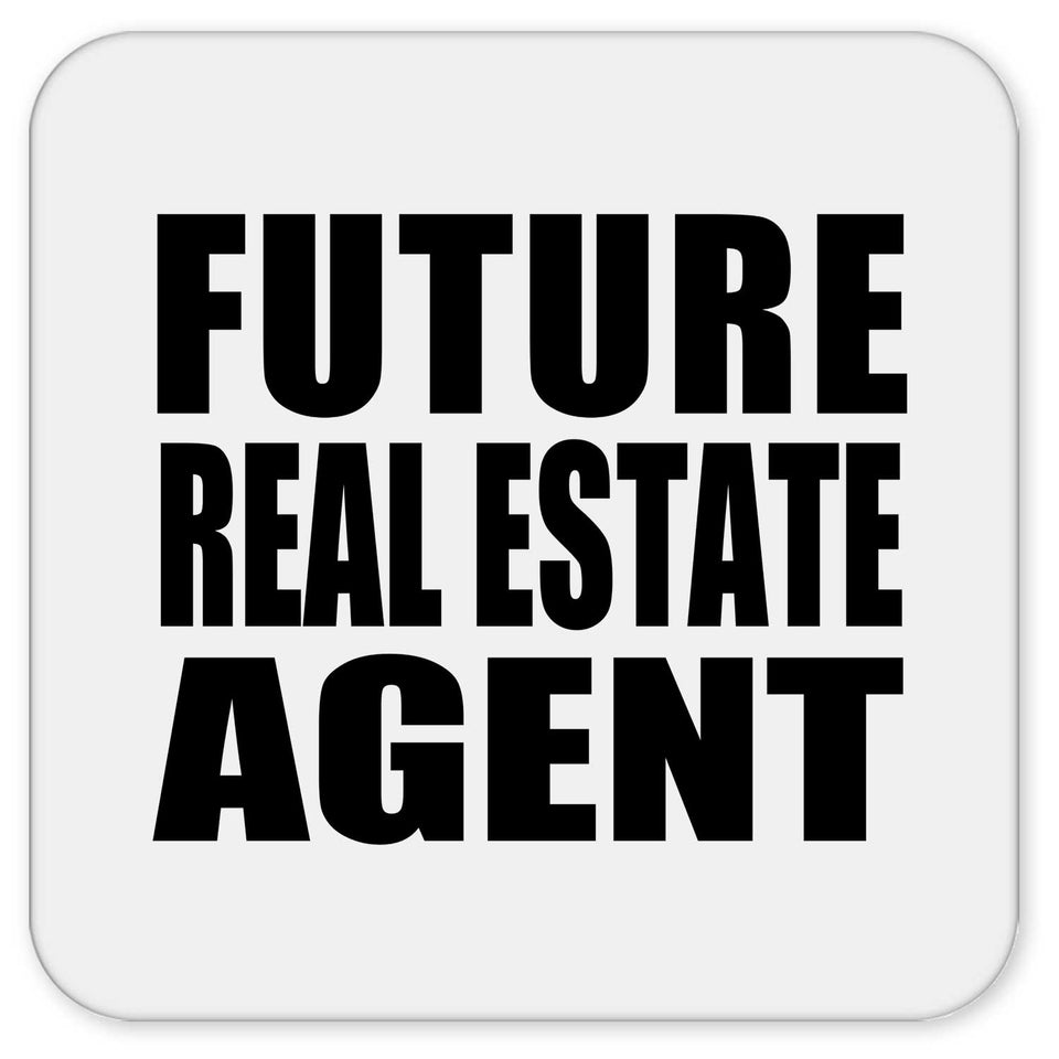 Future Real Estate Agent - Drink Coaster