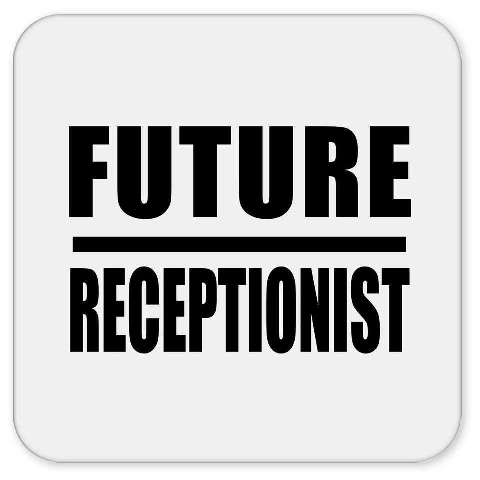 Future Receptionist - Drink Coaster