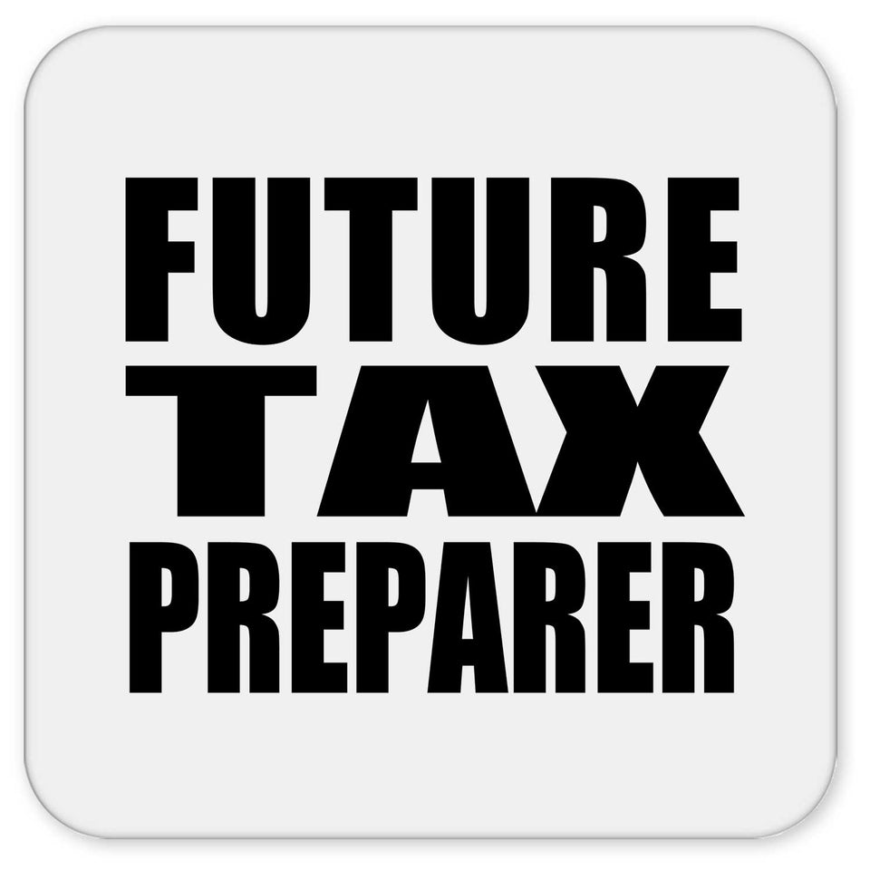 Future Tax Preparer - Drink Coaster