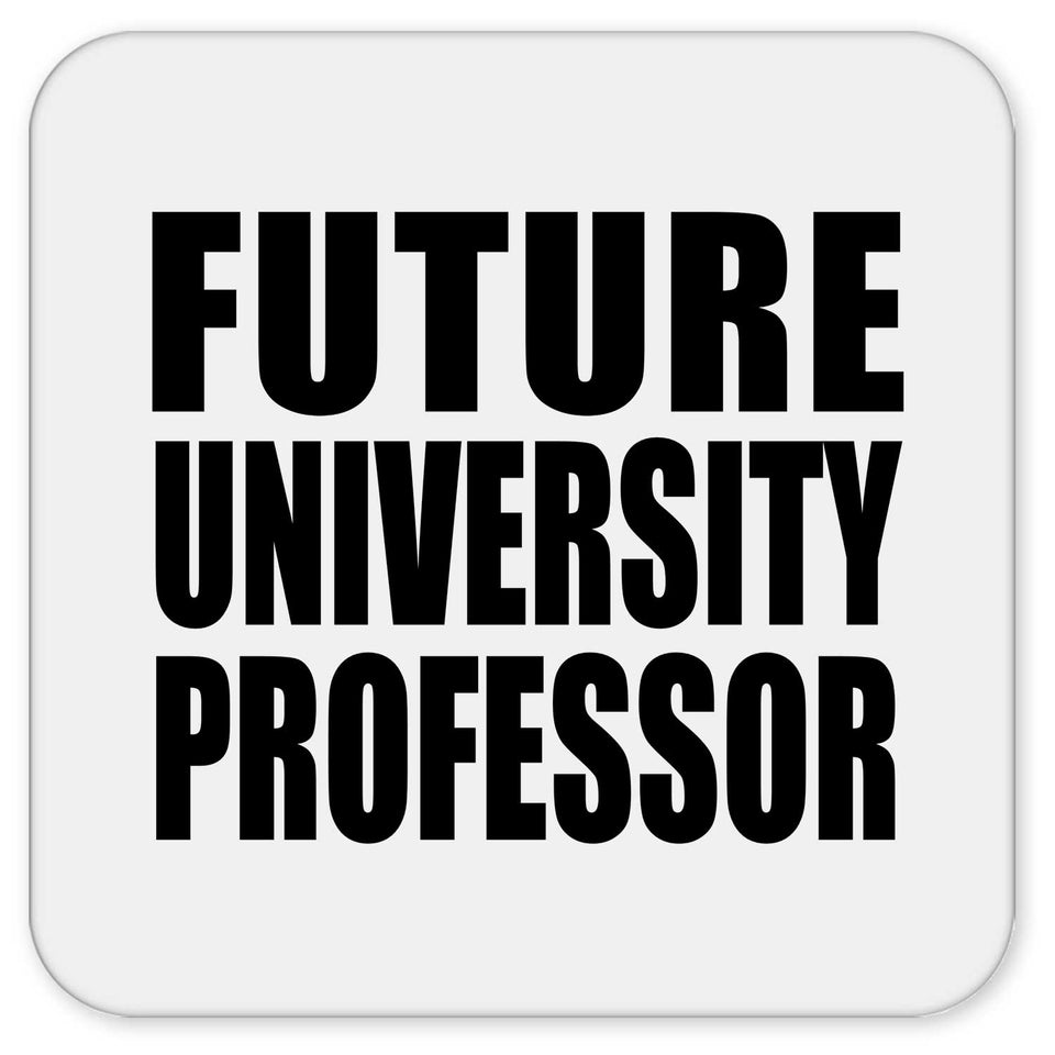 Future University Professor - Drink Coaster