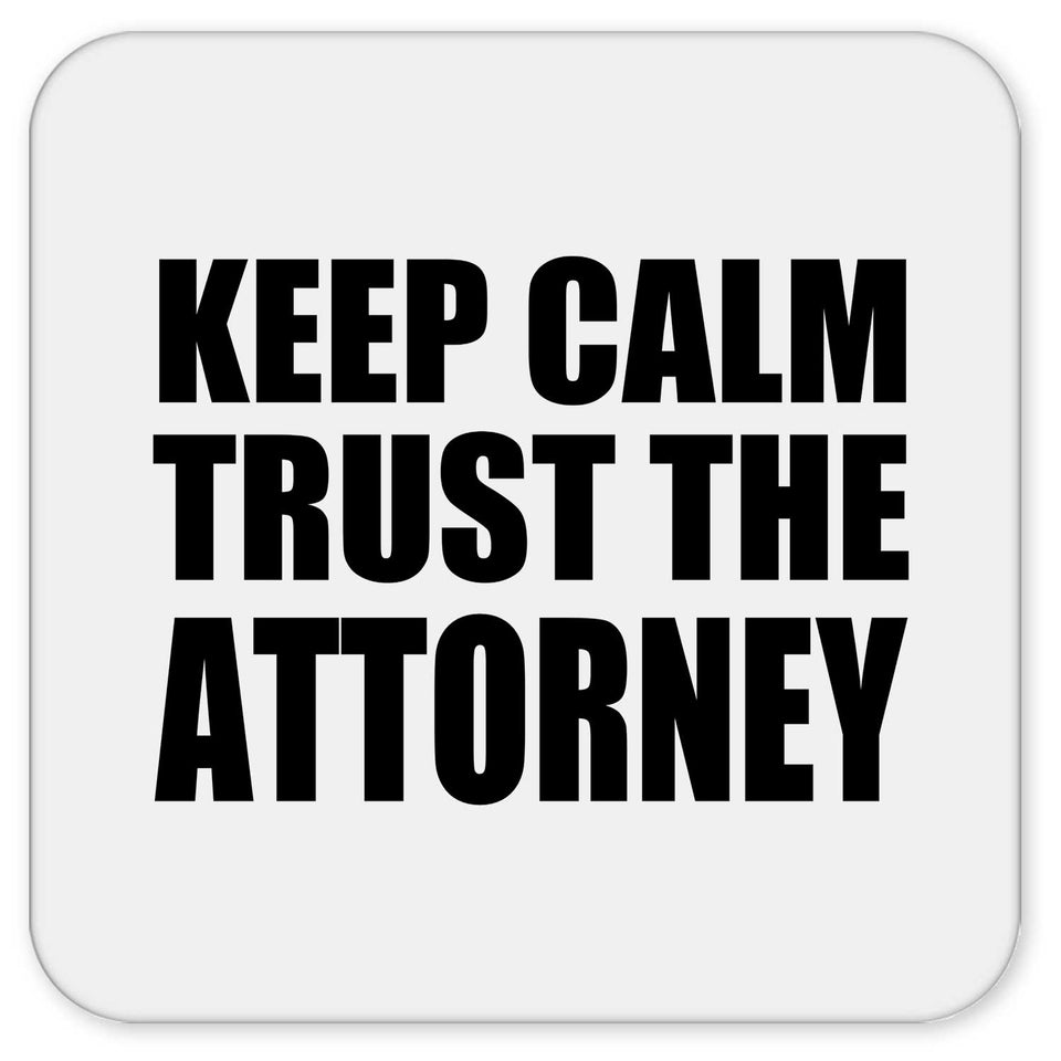 Keep Calm and Trust The Attorney - Drink Coaster