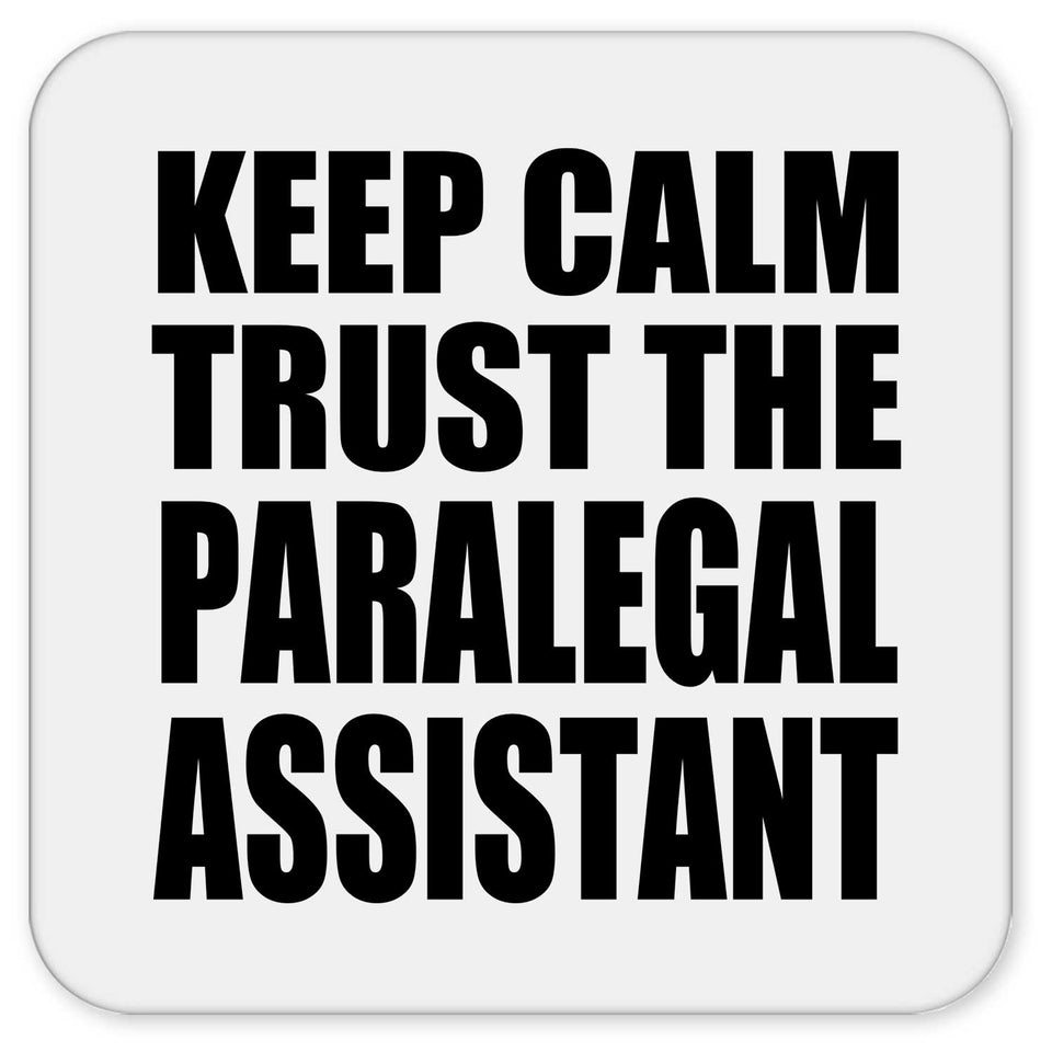 Keep Calm and Trust The Paralegal Assistant - Drink Coaster