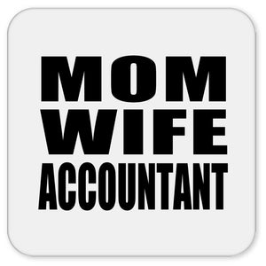 Mom Wife Accountant - Drink Coaster