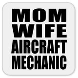 Mom Wife Aircraft Mechanic - Drink Coaster
