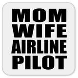 Mom Wife Airline Pilot - Drink Coaster