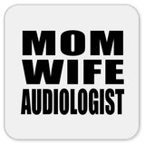 Mom Wife Audiologist - Drink Coaster