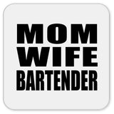 Mom Wife Bartender - Drink Coaster