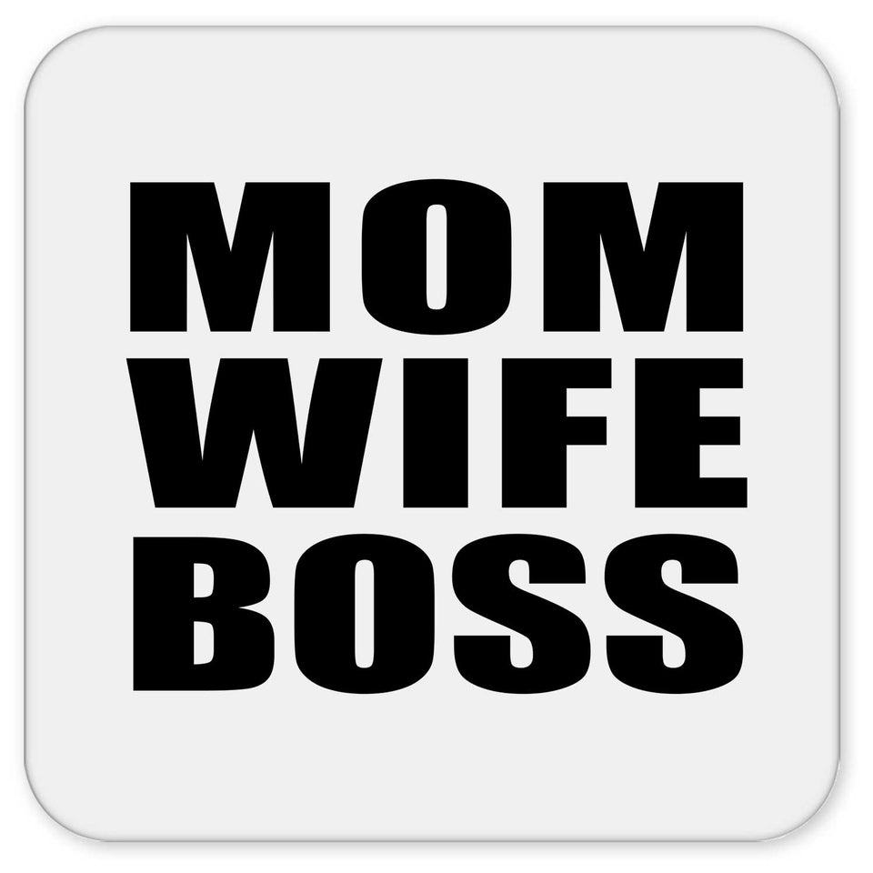 Mom Wife Boss - Drink Coaster