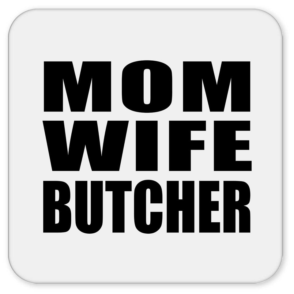 Mom Wife Butcher - Drink Coaster